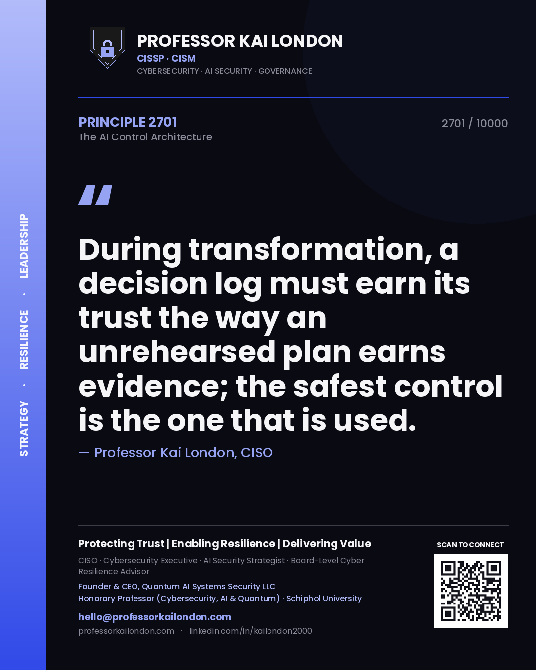 Professor Kai London principle 2701: During transformation, a decision log must earn its trust the way an unrehearsed plan earns evidence; the safest control is the one that is used.