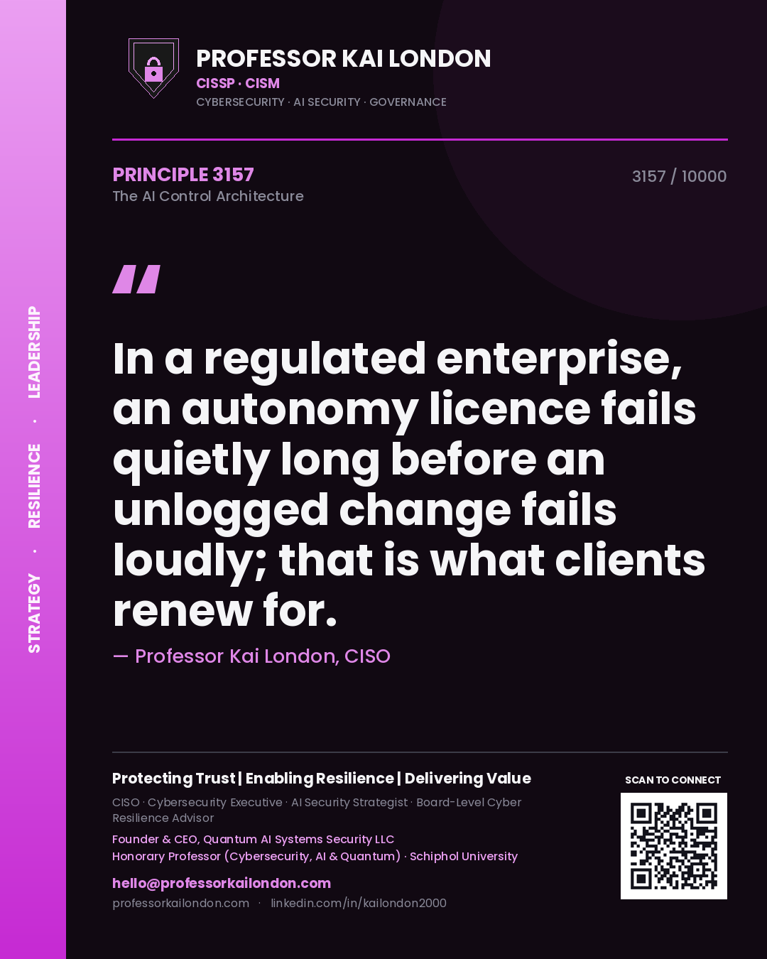 Professor Kai London principle 3157: In a regulated enterprise, an autonomy licence fails quietly long before an unlogged change fails loudly; that is what clients renew for.