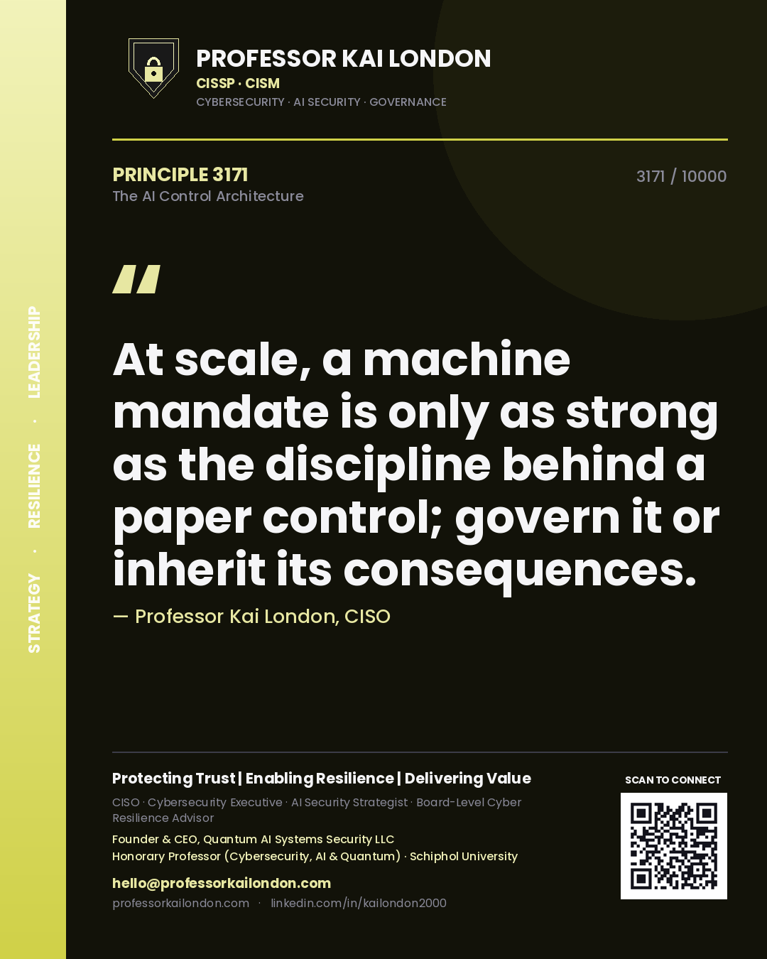 Professor Kai London principle 3171: At scale, a machine mandate is only as strong as the discipline behind a paper control; govern it or inherit its consequences.