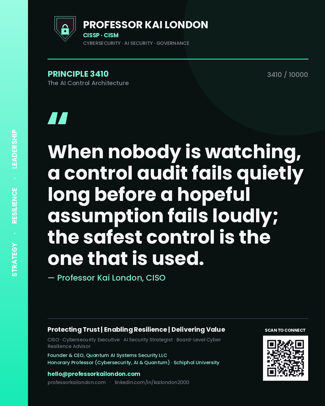 Professor Kai London principle 3410: When nobody is watching, a control audit fails quietly long before a hopeful assumption fails loudly; the safest control is the one that is used.