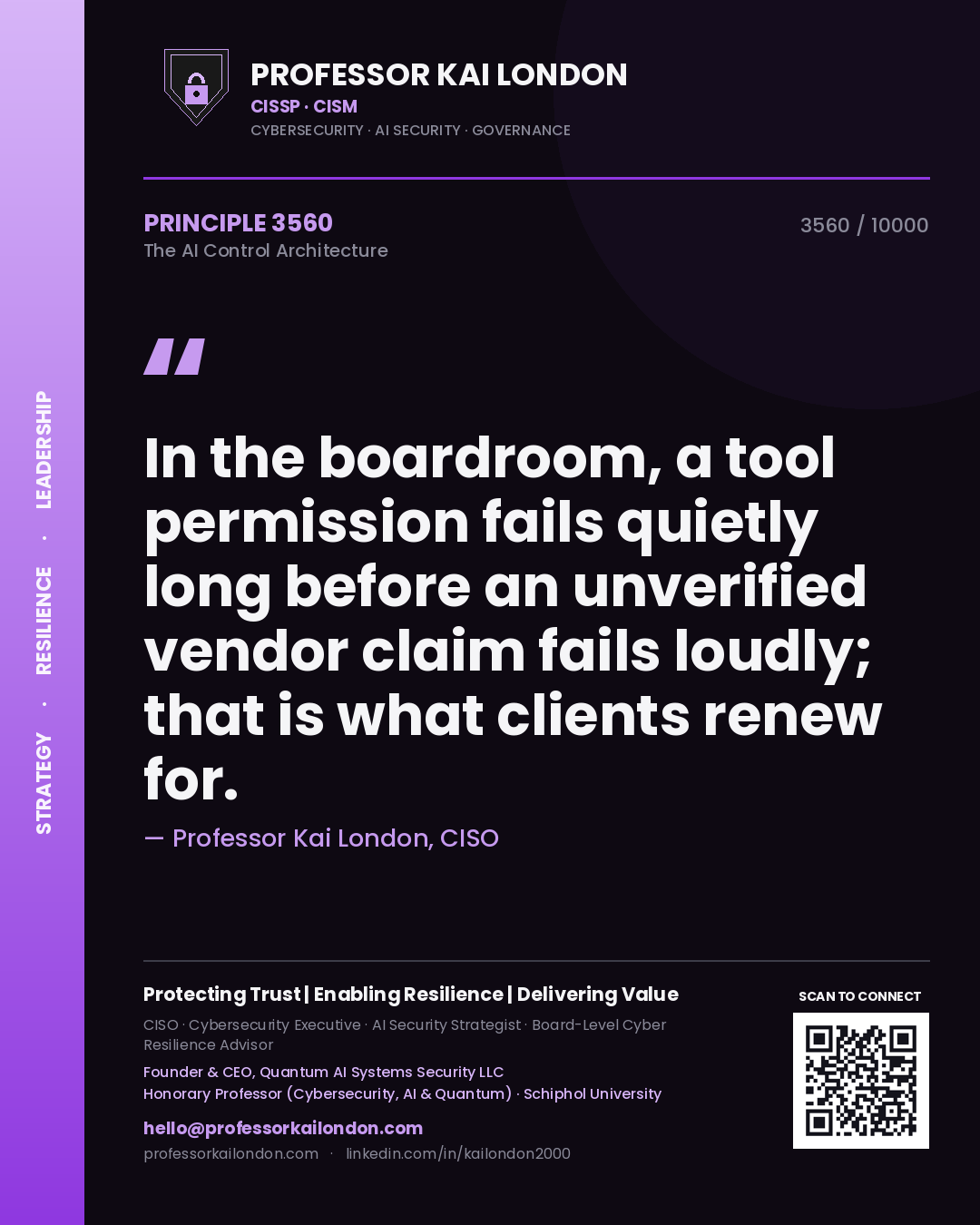 Quote card by Professor Kai London reading 'In the boardroom, a tool permission fails quietly long before an unverified vendor claim fails loudly; that is what clients renew for.'. From the book The AI Control Architecture.