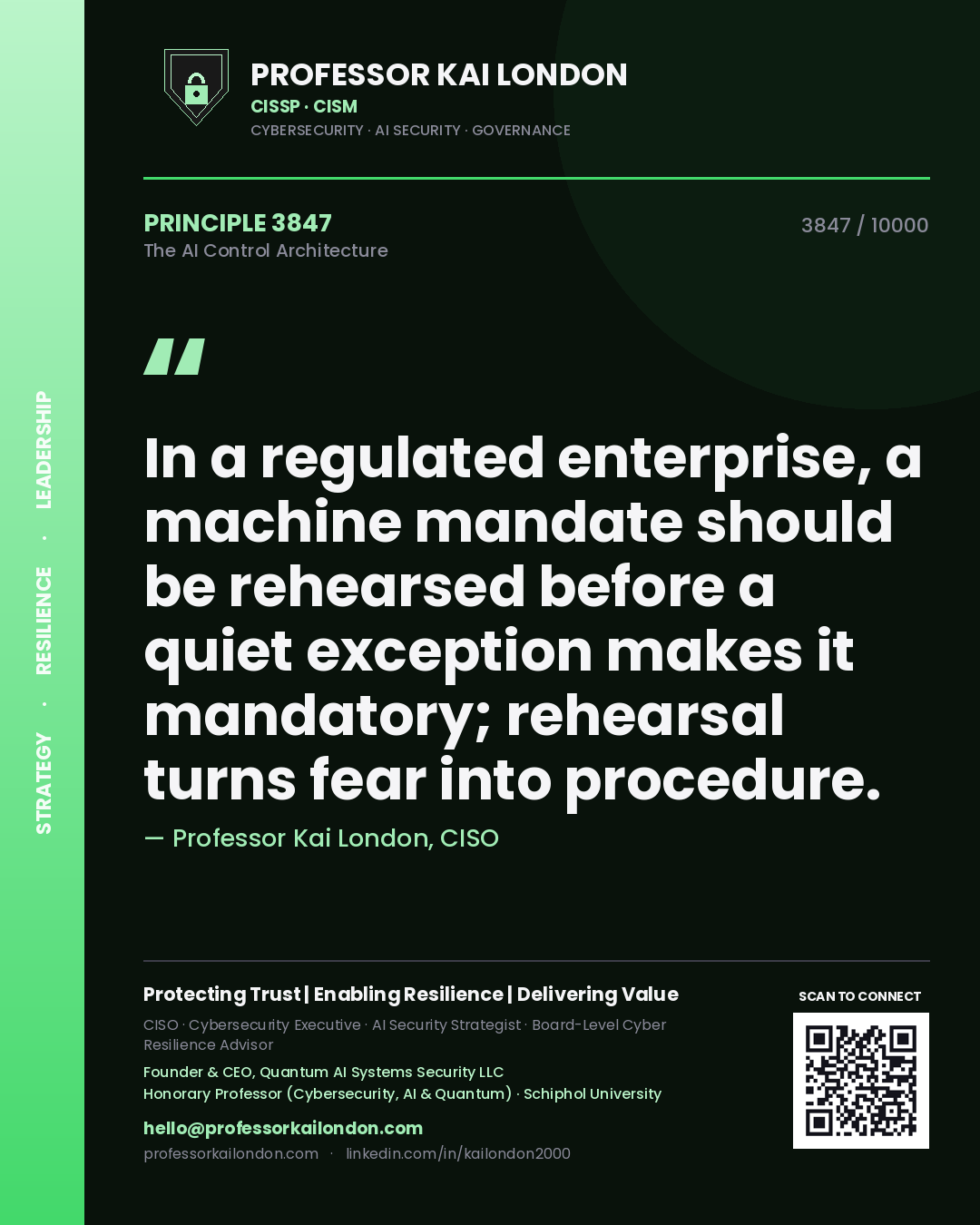 Professor Kai London principle 3847: In a regulated enterprise, a machine mandate should be rehearsed before a quiet exception makes it mandatory; rehearsal turns fear into procedure.