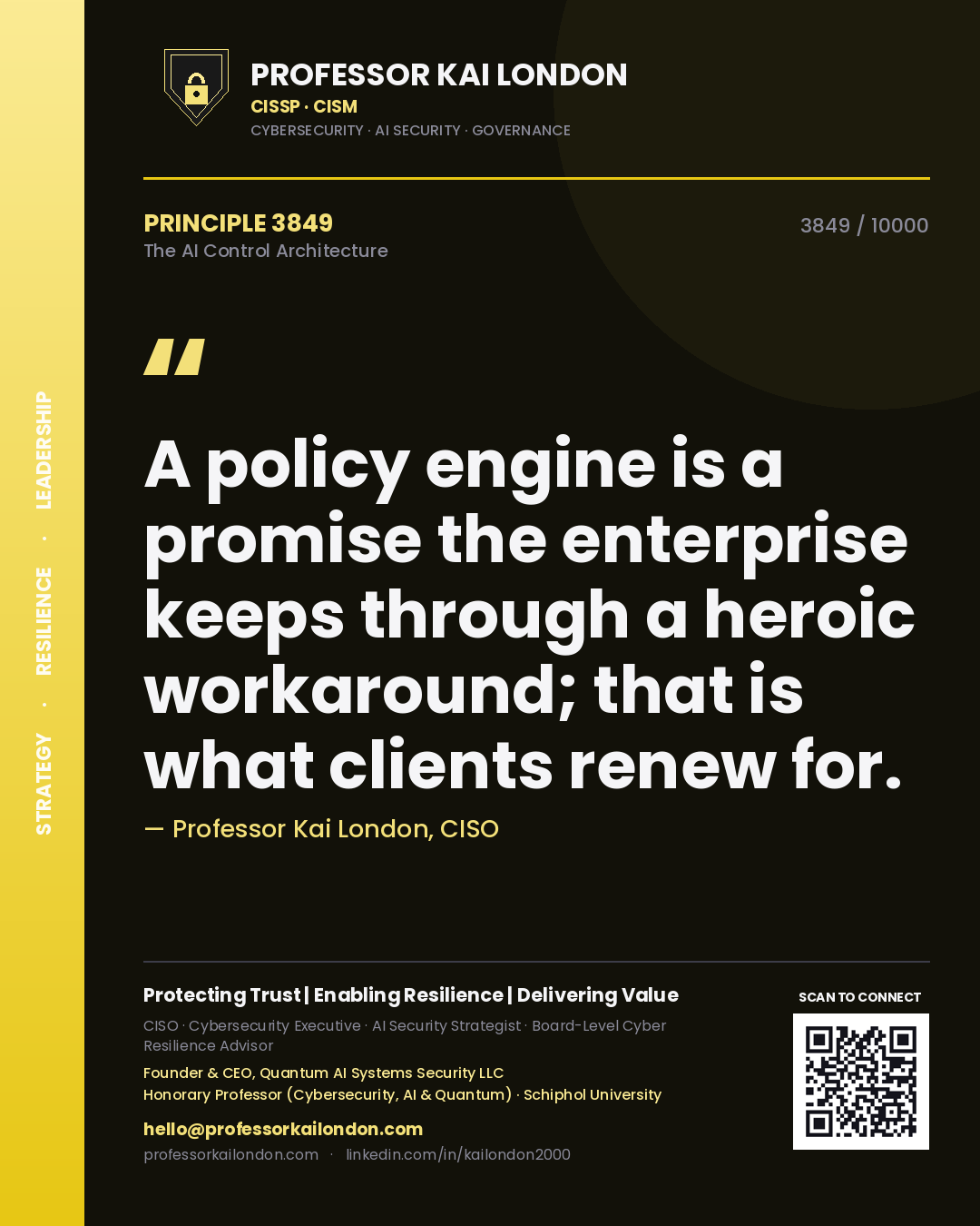 Professor Kai London principle 3849: A policy engine is a promise the enterprise keeps through a heroic workaround; that is what clients renew for.
