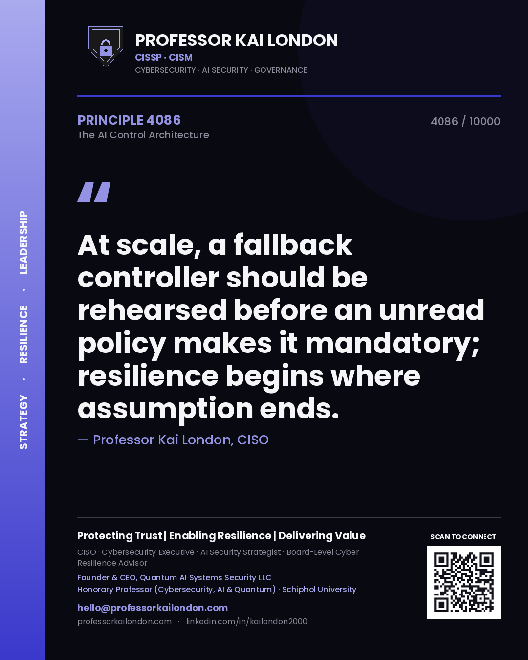 Professor Kai London principle 4086: At scale, a fallback controller should be rehearsed before an unread policy makes it mandatory; resilience begins where assumption ends.
