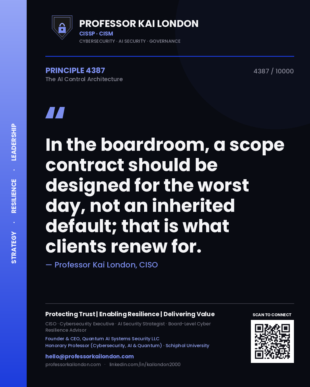 Professor Kai London principle 4387: In the boardroom, a scope contract should be designed for the worst day, not an inherited default; that is what clients renew for.