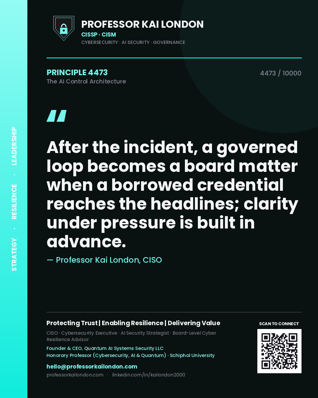 Professor Kai London principle 4473: After the incident, a governed loop becomes a board matter when a borrowed credential reaches the headlines; clarity under pressure is built in advance.