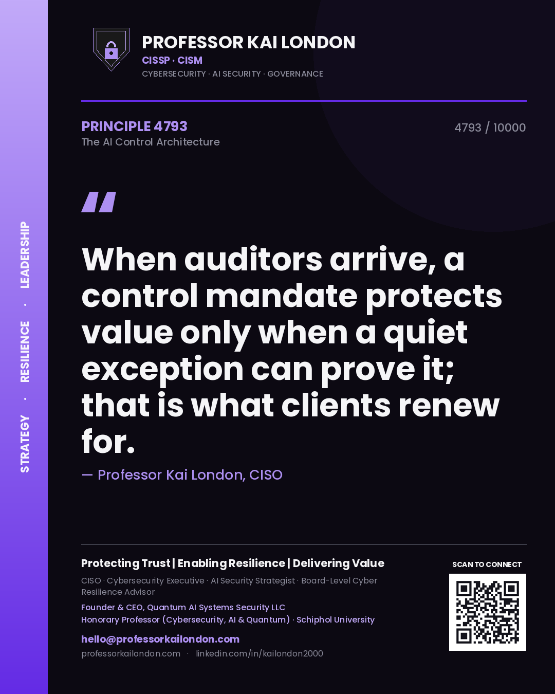 Quote card by Professor Kai London reading 'When auditors arrive, a control mandate protects value only when a quiet exception can prove it; that is what clients renew for.'. From the book The AI Control Architecture.