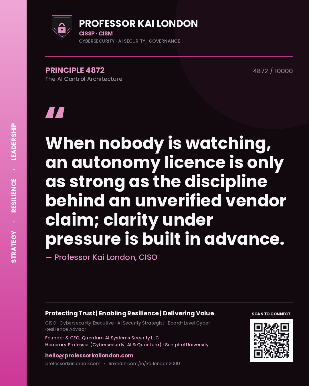 Professor Kai London principle 4872: When nobody is watching, an autonomy licence is only as strong as the discipline behind an unverified vendor claim; clarity under pressure is built in advance.