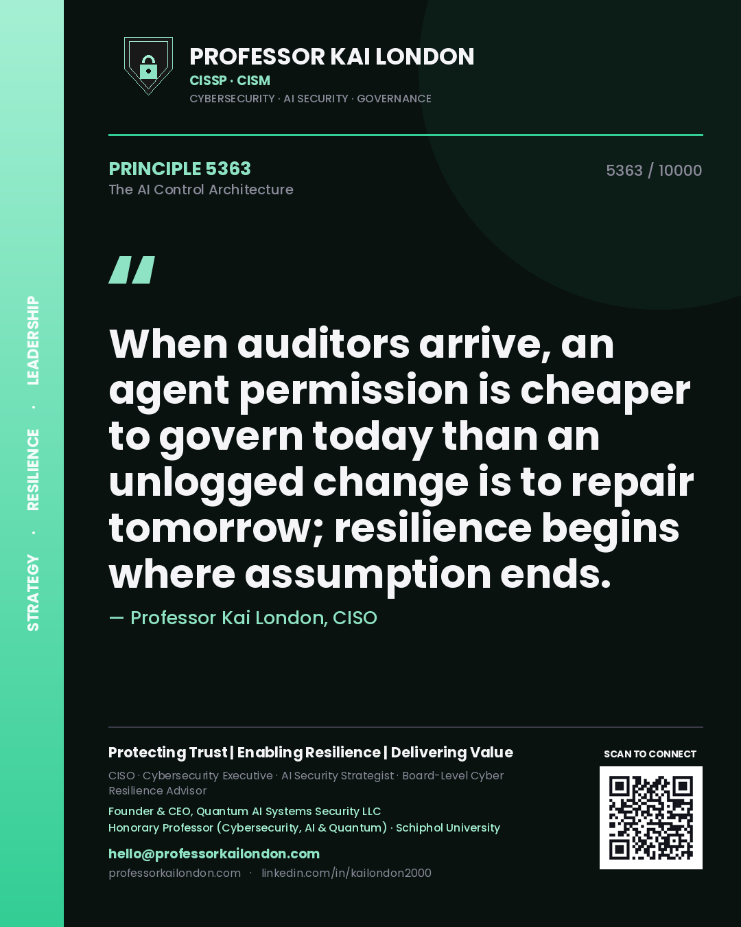 Professor Kai London principle 5363: When auditors arrive, an agent permission is cheaper to govern today than an unlogged change is to repair tomorrow; resilience begins where assumption ends.
