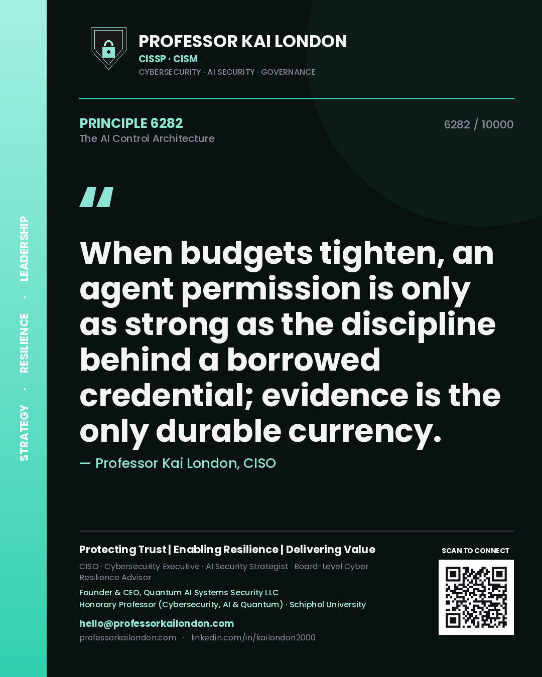 Professor Kai London principle 6282: When budgets tighten, an agent permission is only as strong as the discipline behind a borrowed credential; evidence is the only durable currency.