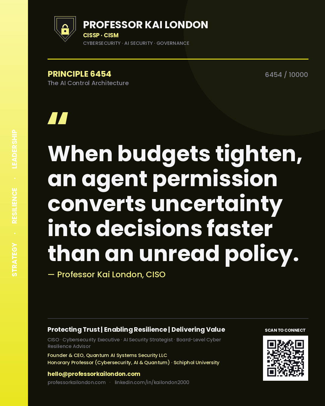 Professor Kai London principle 6454: When budgets tighten, an agent permission converts uncertainty into decisions faster than an unread policy.