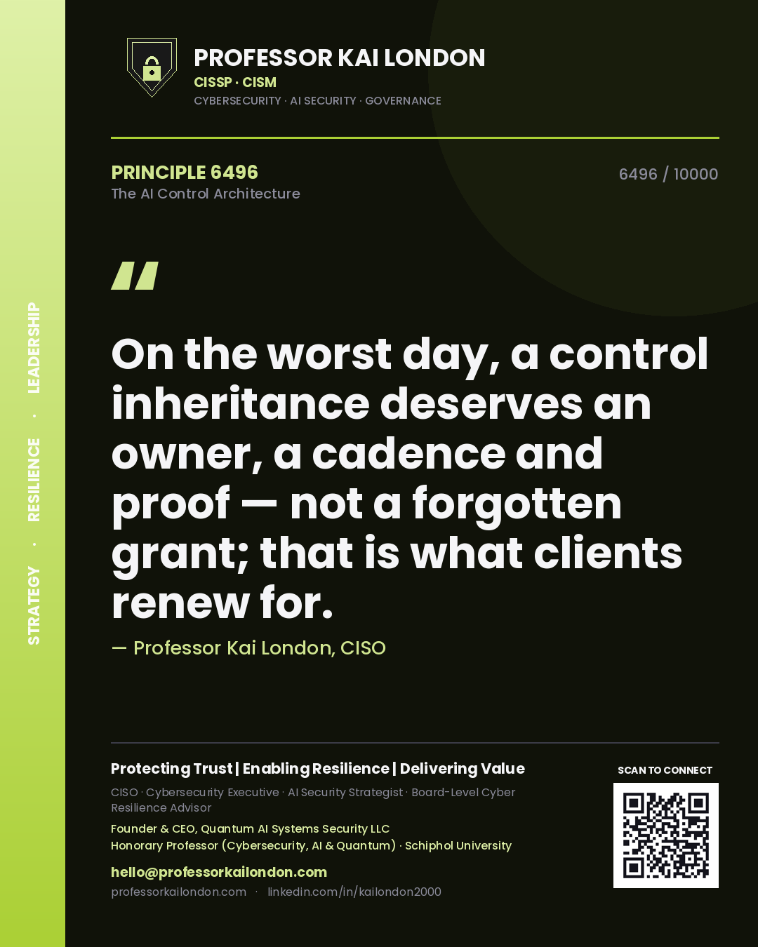 Professor Kai London principle 6496: On the worst day, a control inheritance deserves an owner, a cadence and proof — not a forgotten grant; that is what clients renew for.