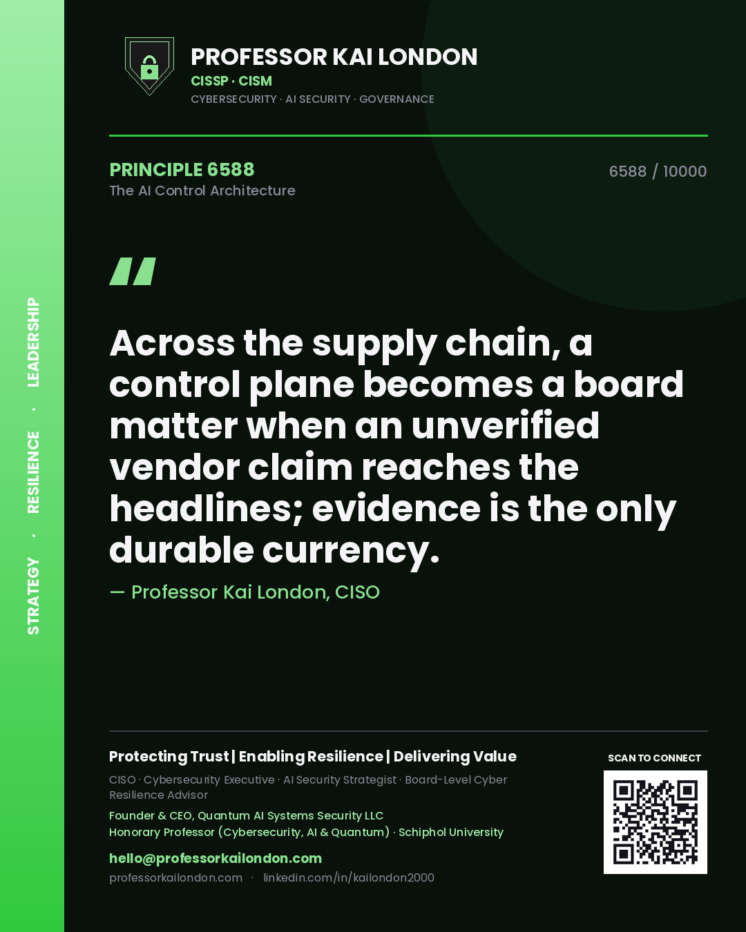 Quote card by Professor Kai London reading 'Across the supply chain, a control plane becomes a board matter when an unverified vendor claim reaches the headlines; evidence is the only durable currency.'. From the book The AI Control Architecture.
