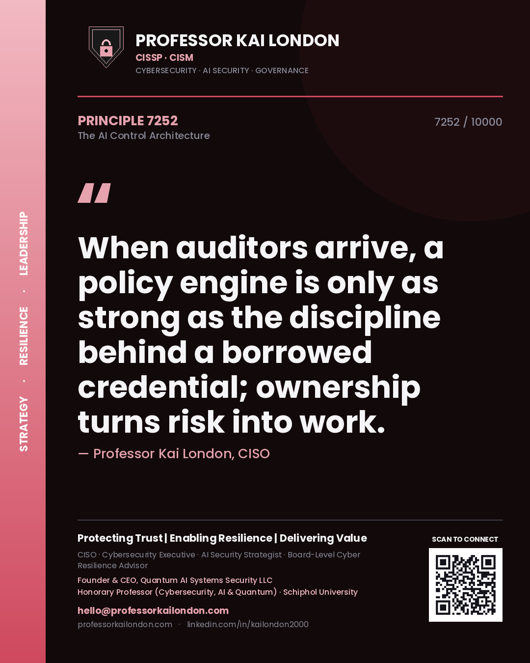 Professor Kai London principle 7252: When auditors arrive, a policy engine is only as strong as the discipline behind a borrowed credential; ownership turns risk into work.