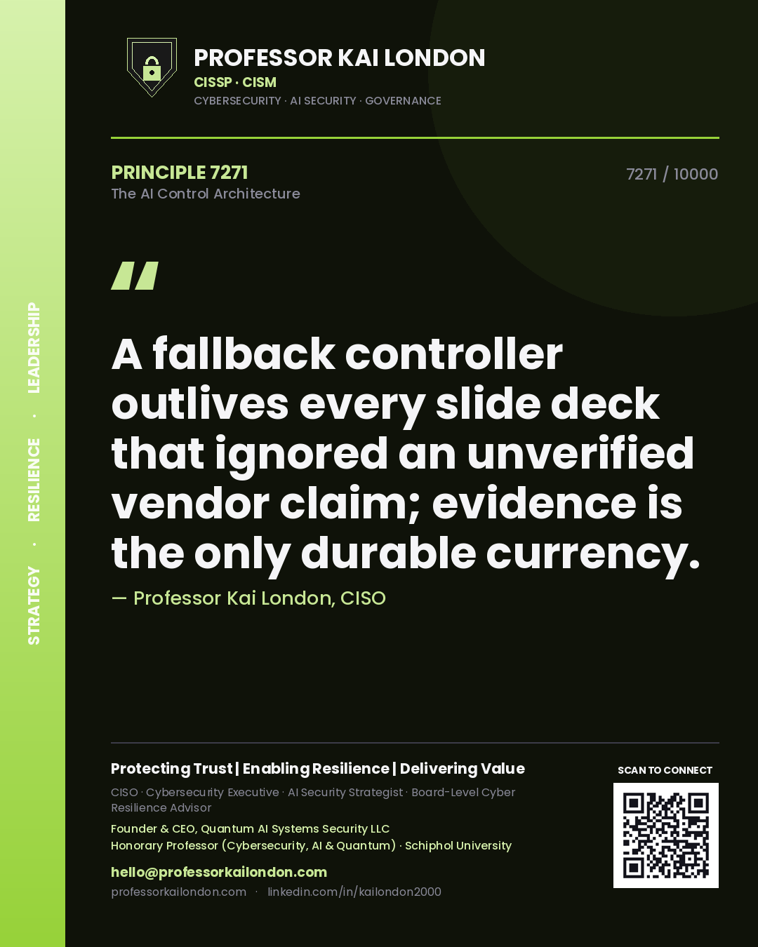 Professor Kai London principle 7271: A fallback controller outlives every slide deck that ignored an unverified vendor claim; evidence is the only durable currency.