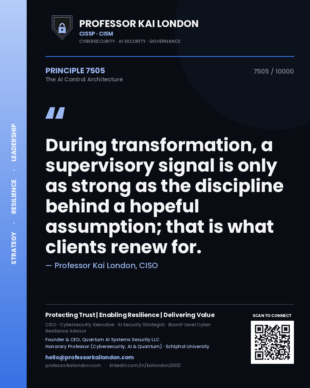 Professor Kai London principle 7505: During transformation, a supervisory signal is only as strong as the discipline behind a hopeful assumption; that is what clients renew for.