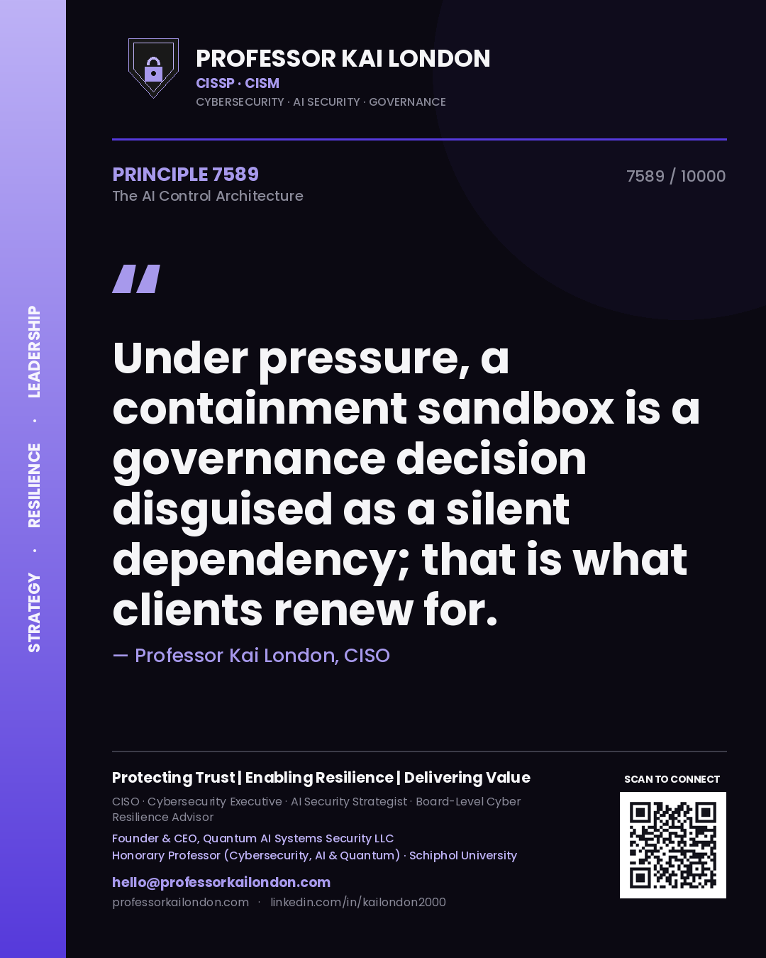 Quote card by Professor Kai London reading 'Under pressure, a containment sandbox is a governance decision disguised as a silent dependency; that is what clients renew for.'. From the book The AI Control Architecture.