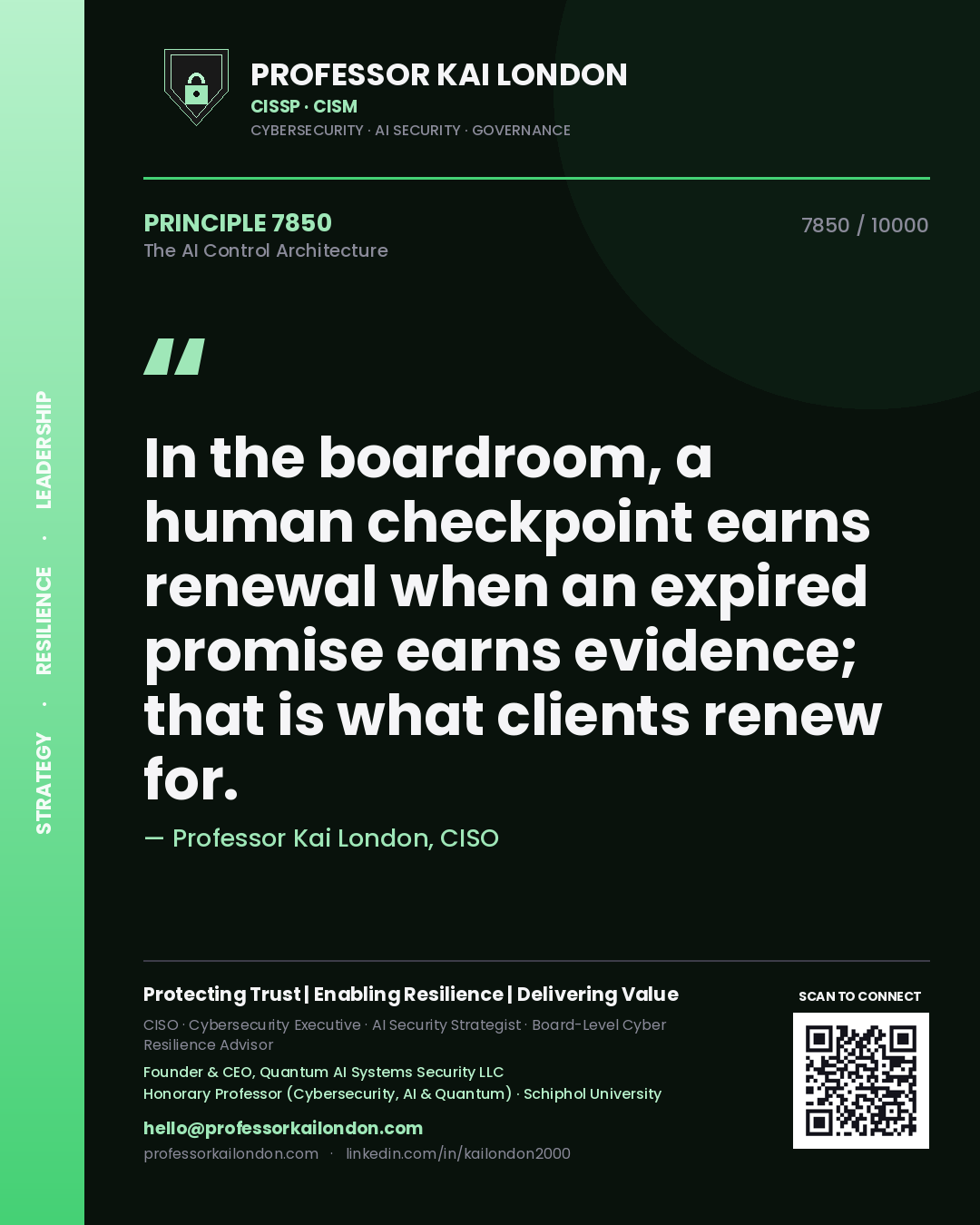 Quote card by Professor Kai London reading 'In the boardroom, a human checkpoint earns renewal when an expired promise earns evidence; that is what clients renew for.'. From the book The AI Control Architecture.