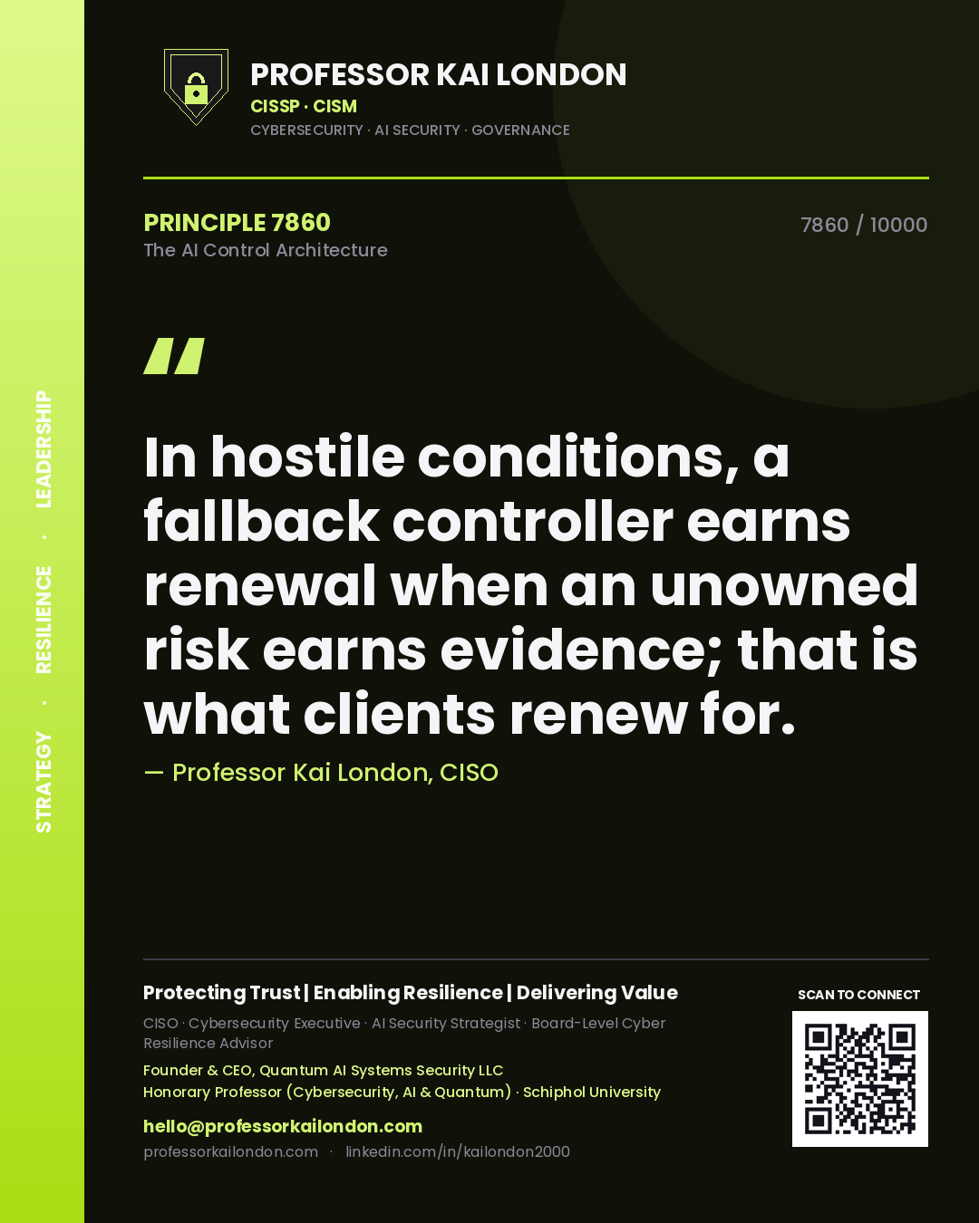 Professor Kai London principle 7860: In hostile conditions, a fallback controller earns renewal when an unowned risk earns evidence; that is what clients renew for.