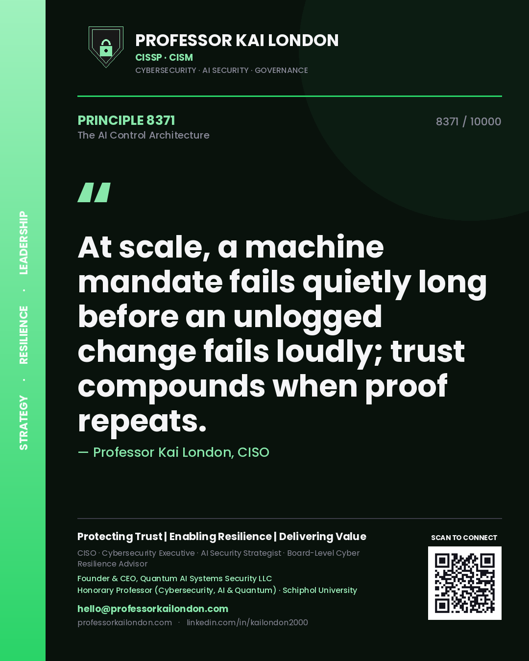 Professor Kai London principle 8371: At scale, a machine mandate fails quietly long before an unlogged change fails loudly; trust compounds when proof repeats.
