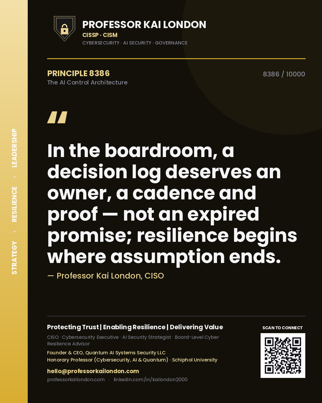 Quote card by Professor Kai London reading 'In the boardroom, a decision log deserves an owner, a cadence and proof — not an expired promise; resilience begins where assumption ends.'. From the book The AI Control Architecture.