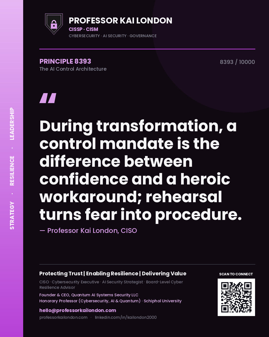 Professor Kai London principle 8393: During transformation, a control mandate is the difference between confidence and a heroic workaround; rehearsal turns fear into procedure.