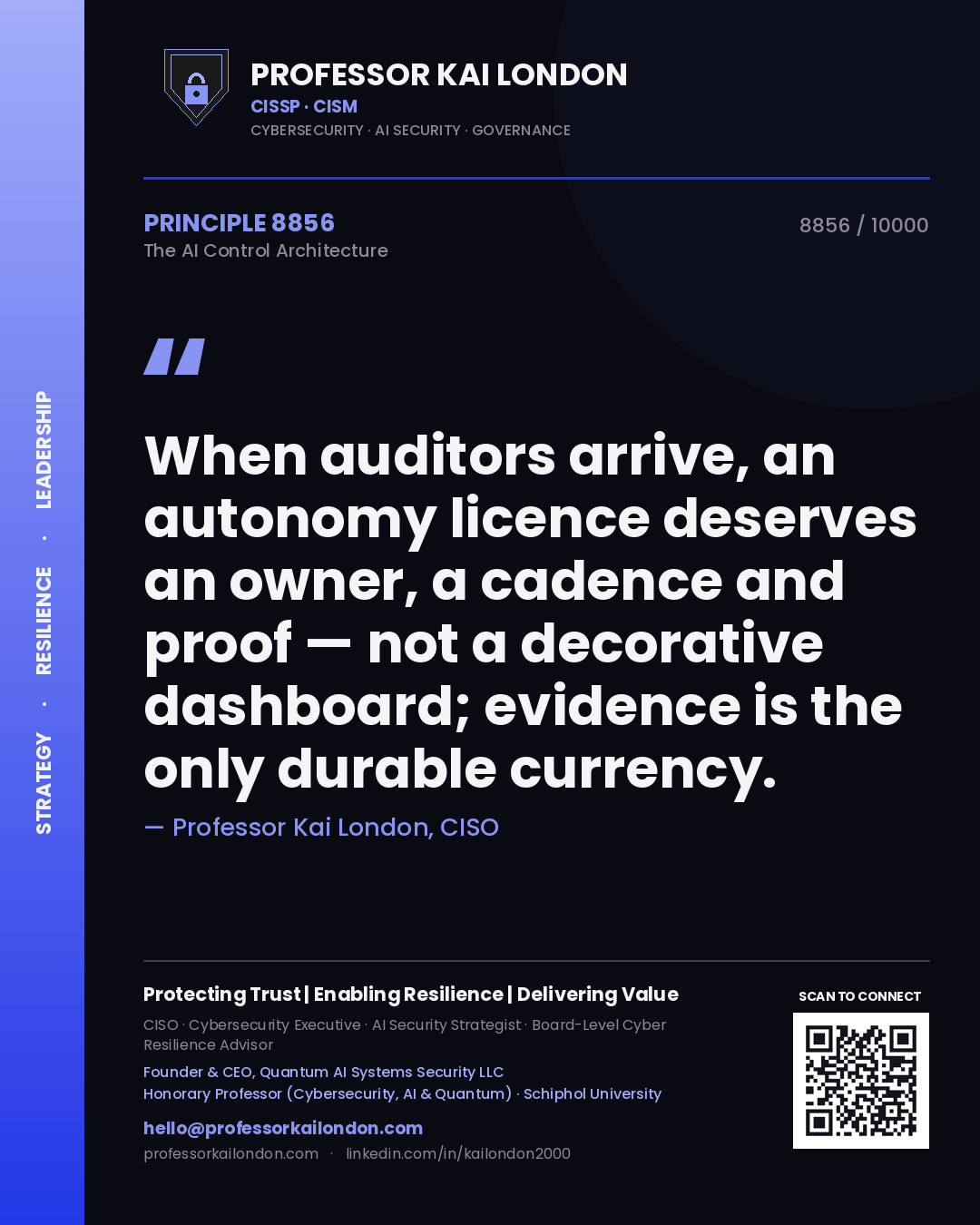 Quote card by Professor Kai London reading 'When auditors arrive, an autonomy licence deserves an owner, a cadence and proof — not a decorative dashboard; evidence is the only durable currency.'. From the book The AI Control Architecture.