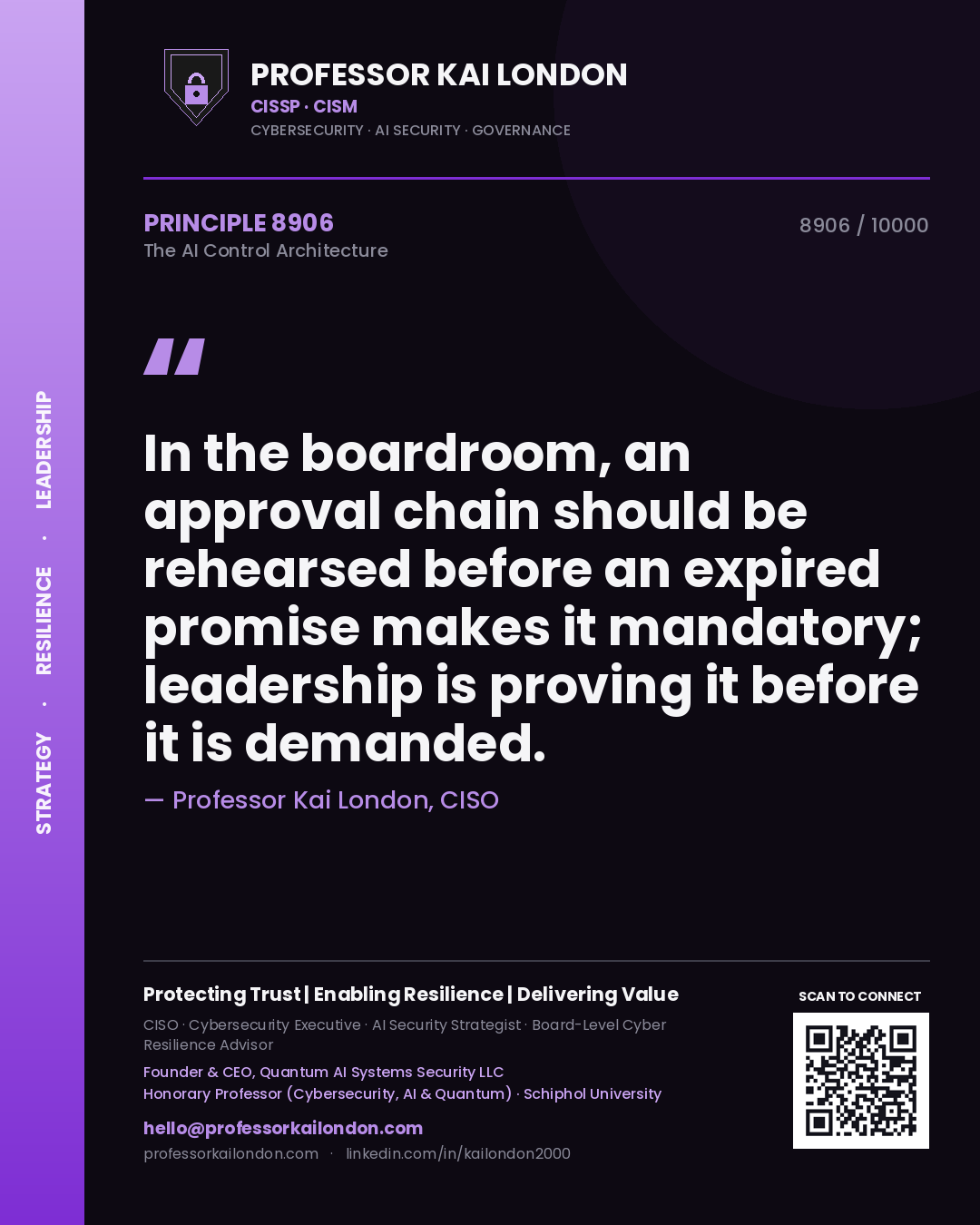 Professor Kai London principle 8906: In the boardroom, an approval chain should be rehearsed before an expired promise makes it mandatory; leadership is proving it before it is demanded.