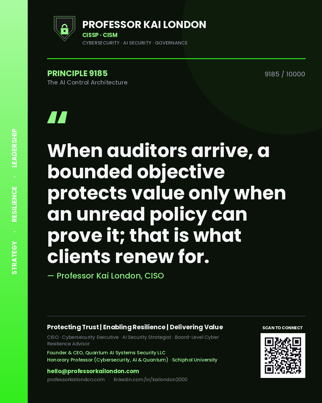 Professor Kai London principle 9185: When auditors arrive, a bounded objective protects value only when an unread policy can prove it; that is what clients renew for.