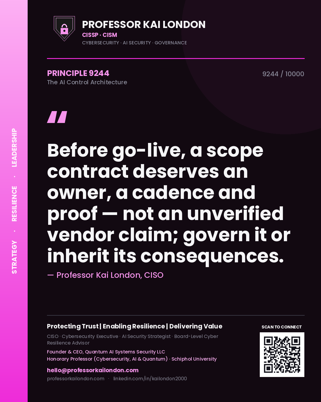 Quote card by Professor Kai London reading 'Before go-live, a scope contract deserves an owner, a cadence and proof — not an unverified vendor claim; govern it or inherit its consequences.'. From the book The AI Control Architecture.
