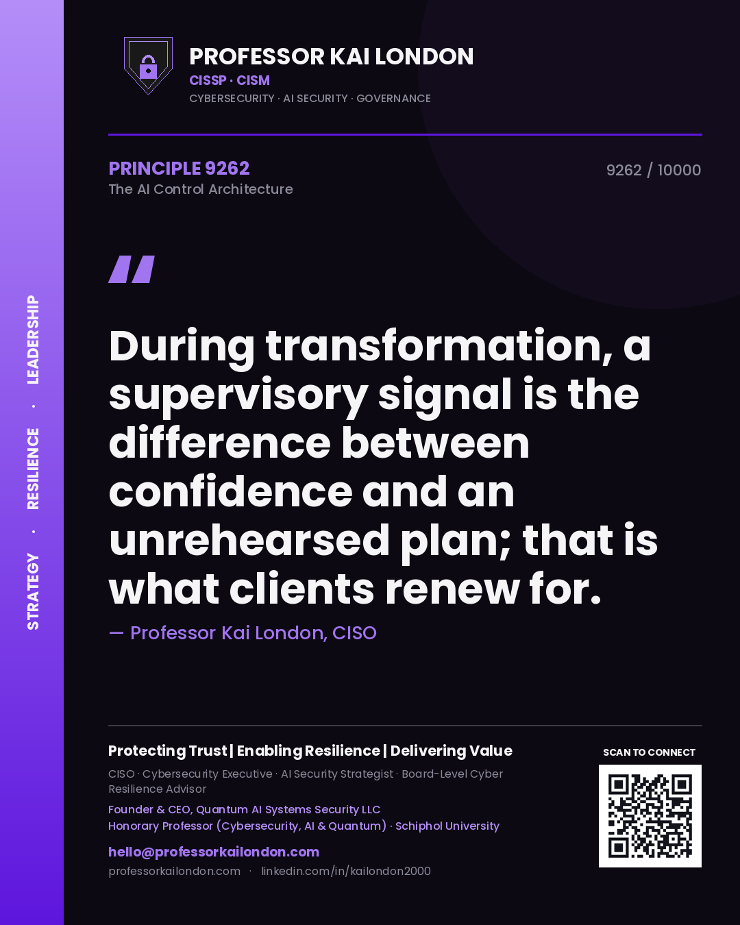 Quote card by Professor Kai London reading 'During transformation, a supervisory signal is the difference between confidence and an unrehearsed plan; that is what clients renew for.'. From the book The AI Control Architecture.