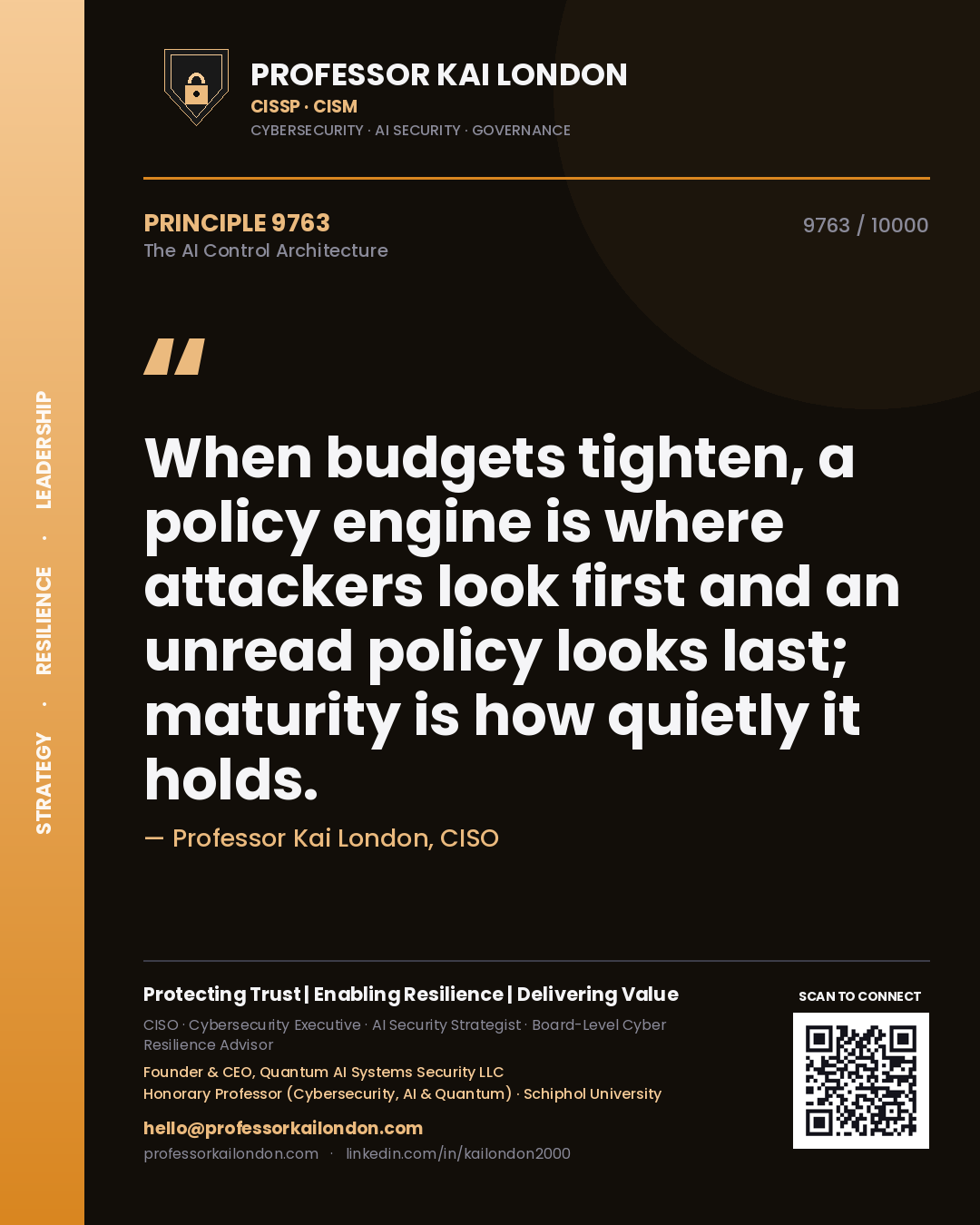 Professor Kai London principle 9763: When budgets tighten, a policy engine is where attackers look first and an unread policy looks last; maturity is how quietly it holds.