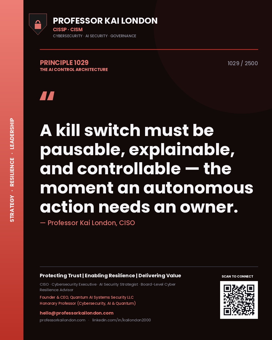 Quote card by Professor Kai London reading 'A kill switch must be pausable, explainable, and controllable — the moment an autonomous action needs an owner.'. From the book The AI Control Architecture.