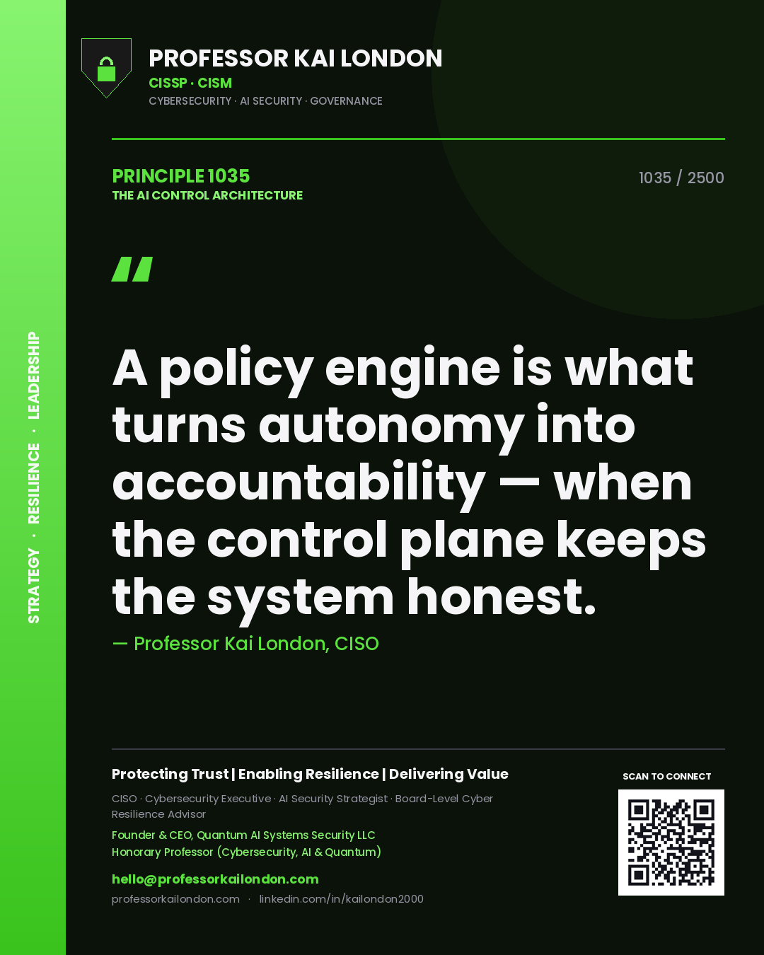 Quote card by Professor Kai London reading 'A policy engine is what turns autonomy into accountability — when the control plane keeps the system honest.'. From the book The AI Control Architecture.