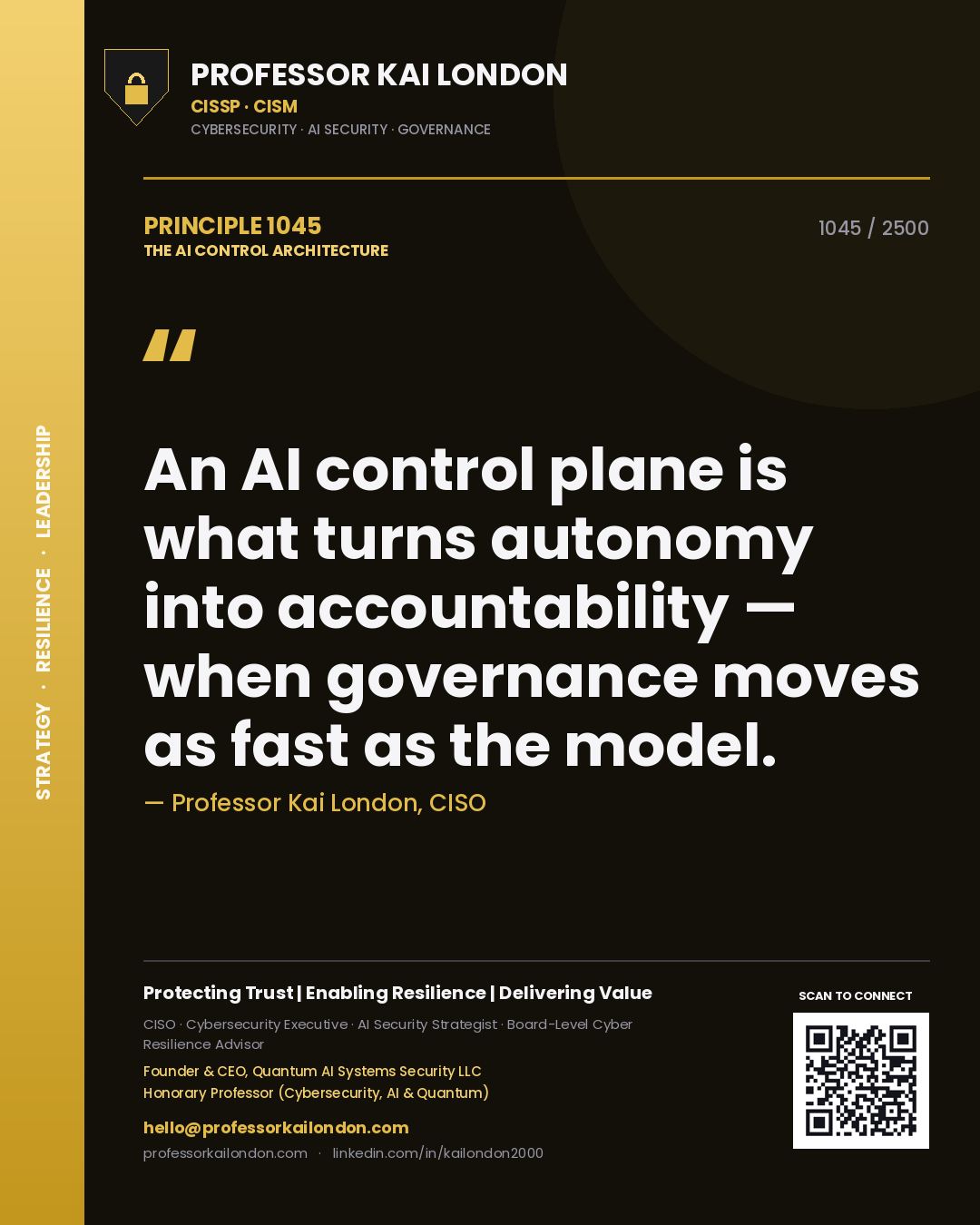 Quote card by Professor Kai London reading 'An AI control plane is what turns autonomy into accountability — when governance moves as fast as the model.'. From the book The AI Control Architecture.