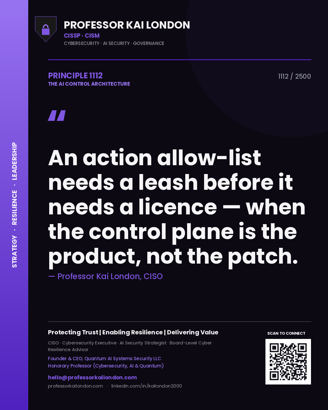 Professor Kai London principle 1112: An action allow-list needs a leash before it needs a licence — when the control plane is the product, not the patch.