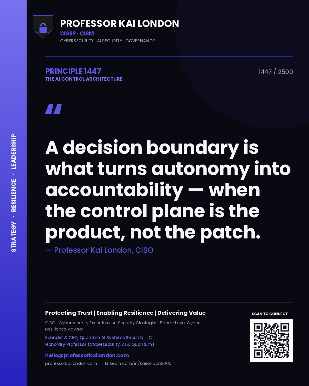 Professor Kai London principle 1447: A decision boundary is what turns autonomy into accountability — when the control plane is the product, not the patch.