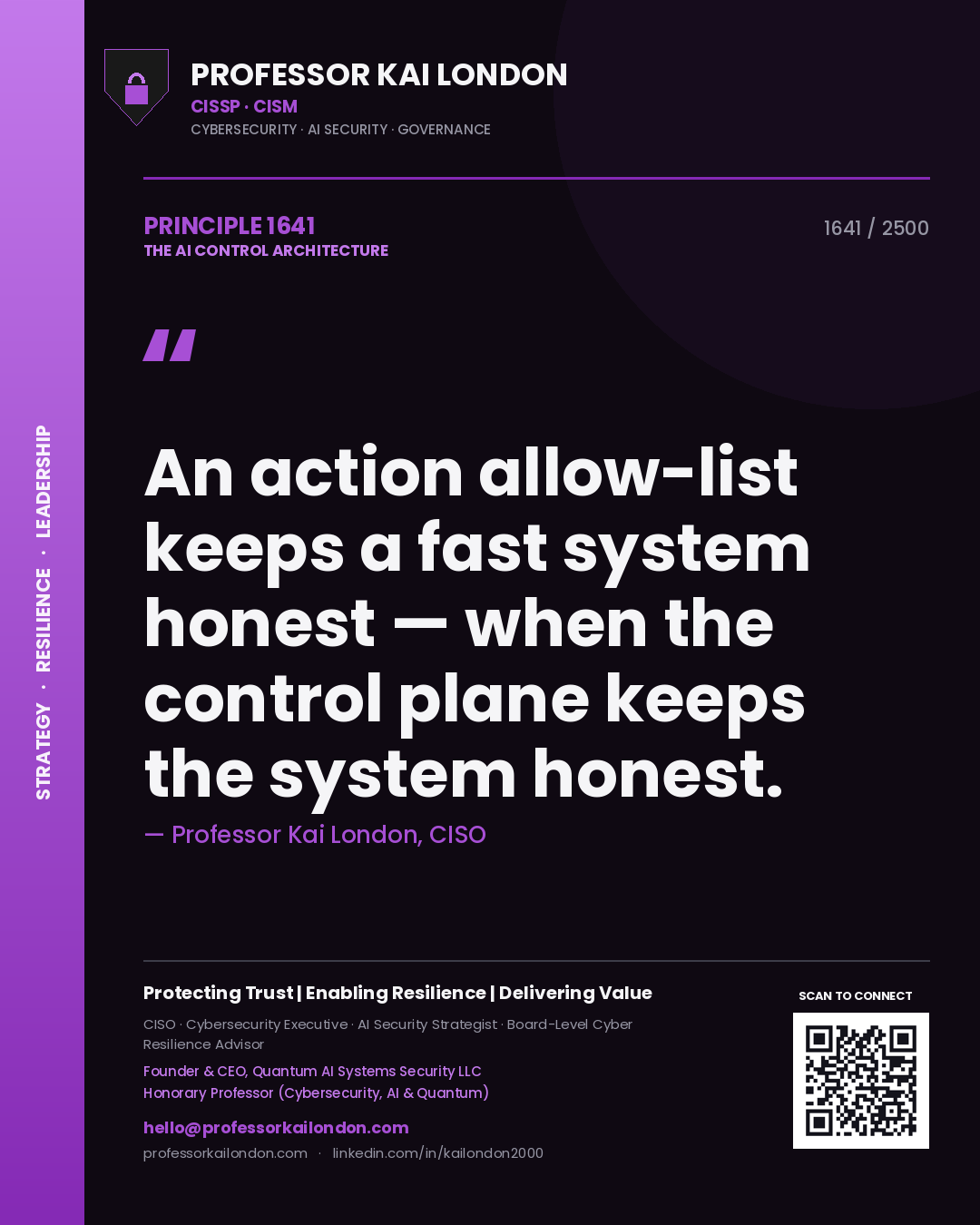 Quote card by Professor Kai London reading 'An action allow-list keeps a fast system honest — when the control plane keeps the system honest.'. From the book The AI Control Architecture.
