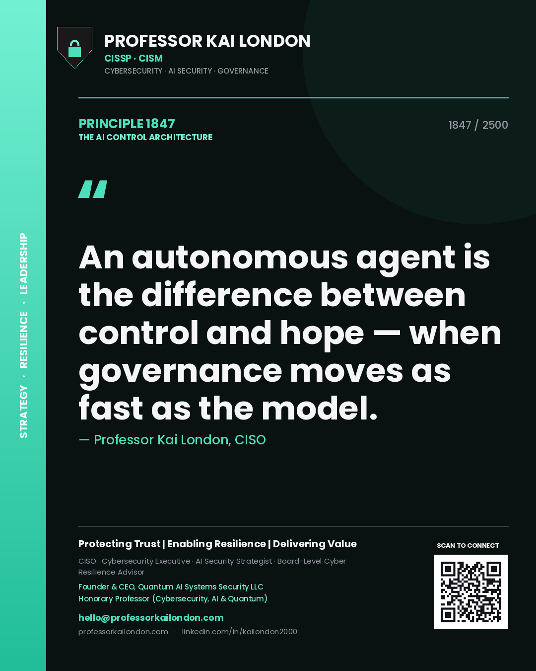 Quote card by Professor Kai London reading 'An autonomous agent is the difference between control and hope — when governance moves as fast as the model.'. From the book The AI Control Architecture.