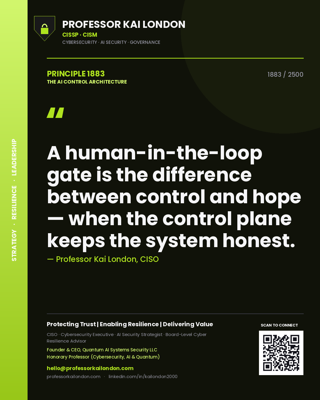 Professor Kai London principle 1883: A human-in-the-loop gate is the difference between control and hope — when the control plane keeps the system honest.