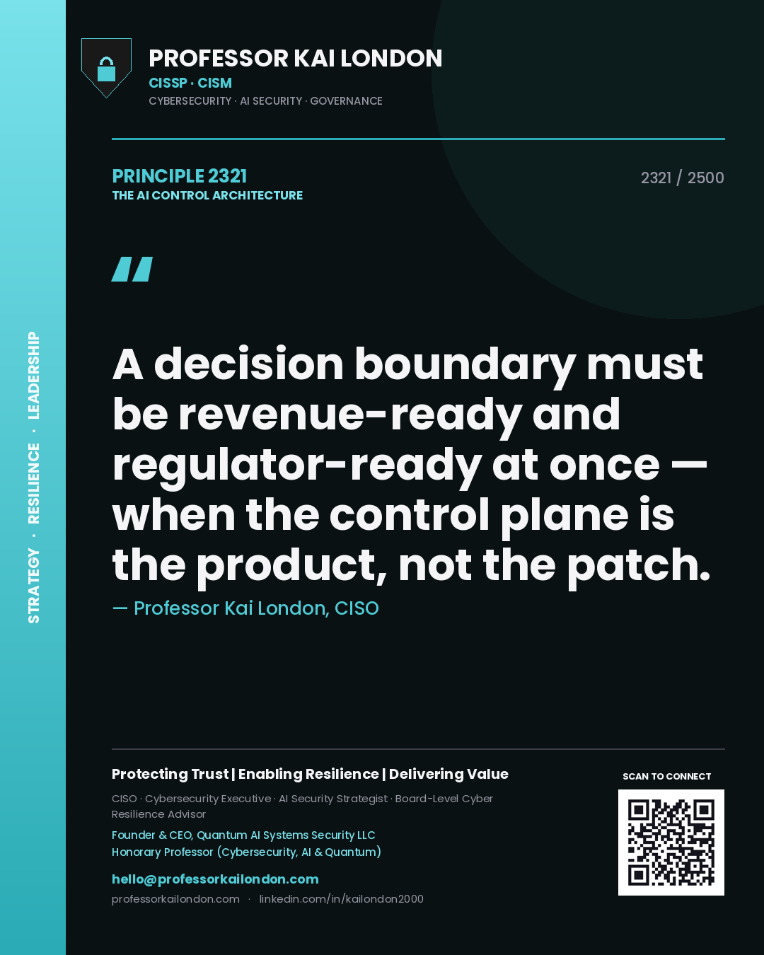 Professor Kai London principle 2321: A decision boundary must be revenue-ready and regulator-ready at once — when the control plane is the product, not the patch.