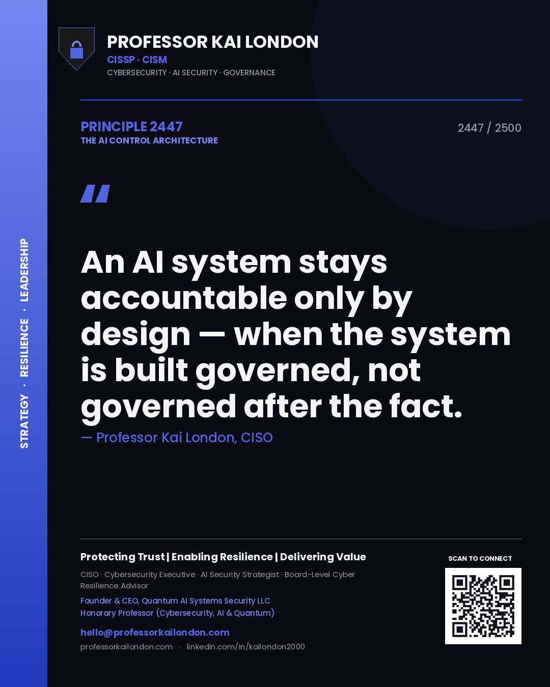 Quote card by Professor Kai London reading 'An AI system stays accountable only by design — when the system is built governed, not governed after the fact.'. From the book The AI Control Architecture.