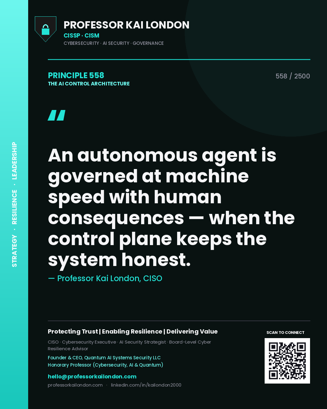 Quote card by Professor Kai London reading 'An autonomous agent is governed at machine speed with human consequences — when the control plane keeps the system honest.'. From the book The AI Control Architecture.