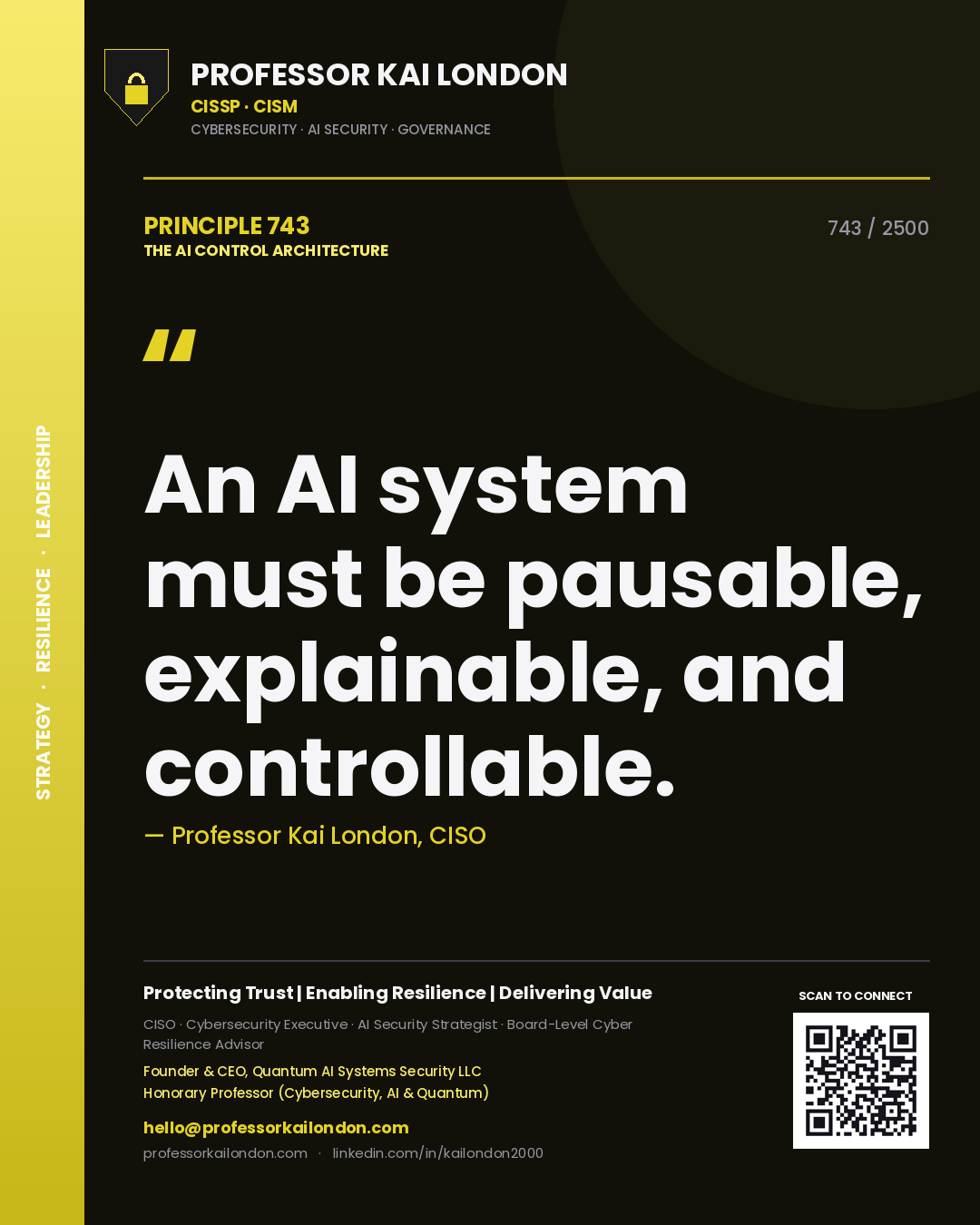 Quote card by Professor Kai London reading 'An AI system must be pausable, explainable, and controllable.'. From the book The AI Control Architecture.
