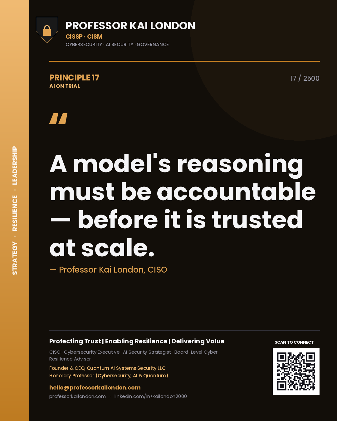 Professor Kai London principle 17: A model's reasoning must be accountable — before it is trusted at scale.