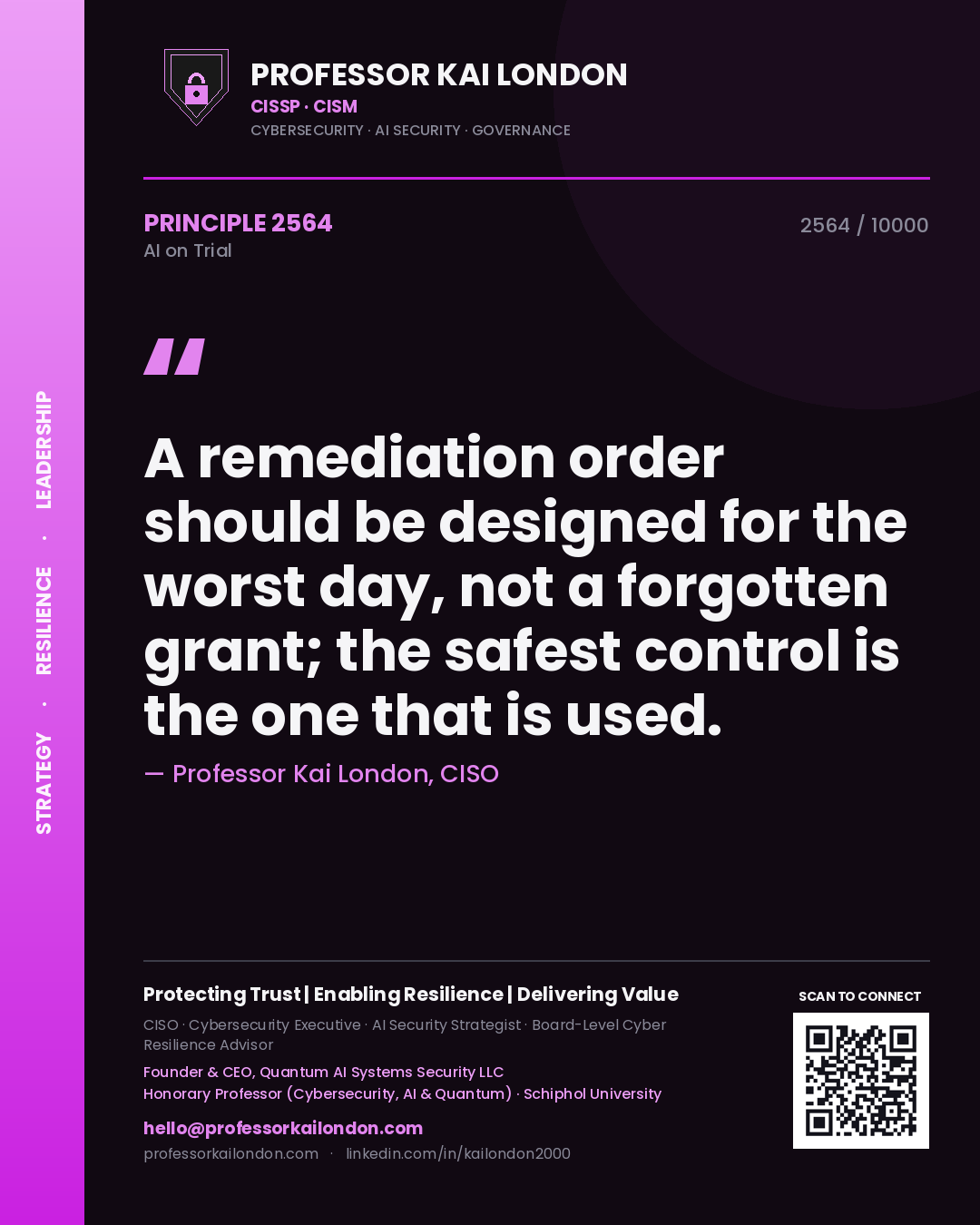 Professor Kai London principle 2564: A remediation order should be designed for the worst day, not a forgotten grant; the safest control is the one that is used.