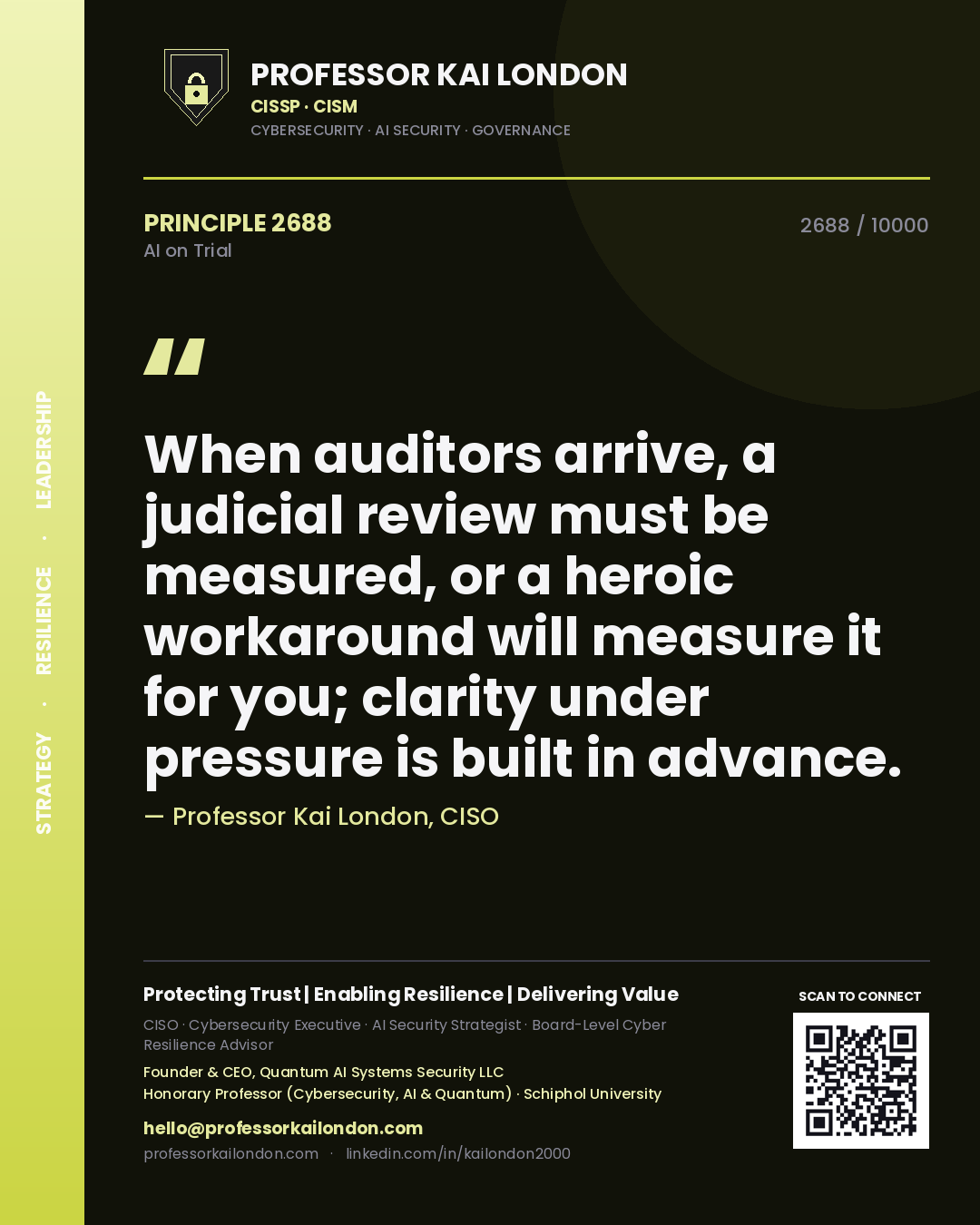 Quote card by Professor Kai London reading 'When auditors arrive, a judicial review must be measured, or a heroic workaround will measure it for you; clarity under pressure is built in advance.'. From the book AI on Trial.