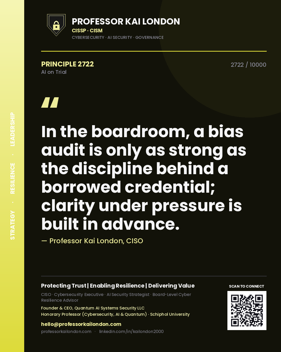 Professor Kai London principle 2722: In the boardroom, a bias audit is only as strong as the discipline behind a borrowed credential; clarity under pressure is built in advance.