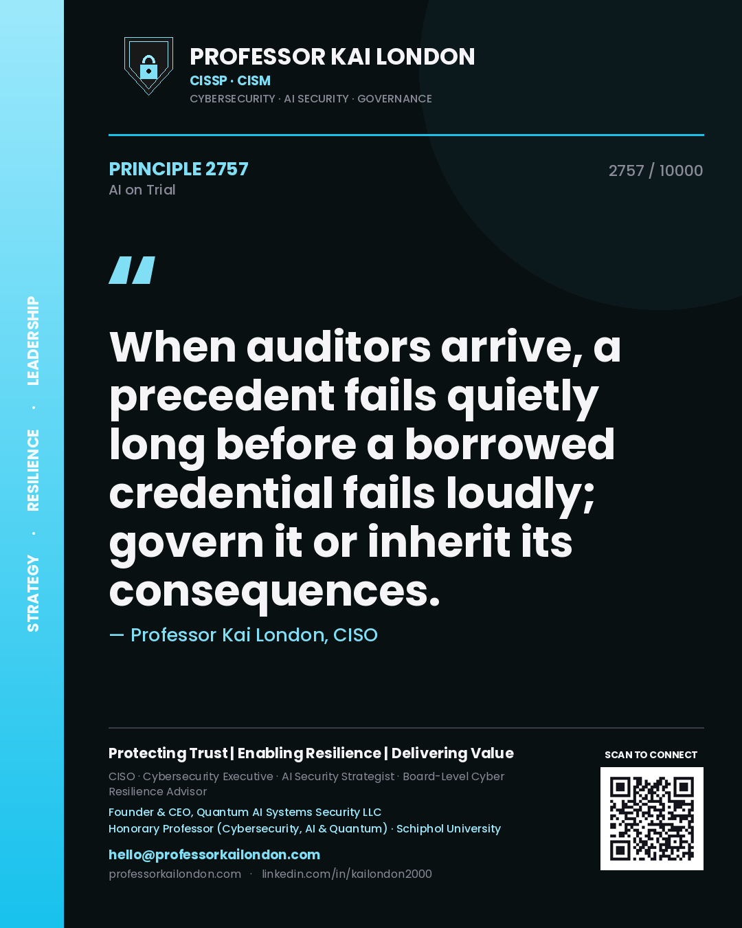 Quote card by Professor Kai London reading 'When auditors arrive, a precedent fails quietly long before a borrowed credential fails loudly; govern it or inherit its consequences.'. From the book AI on Trial.