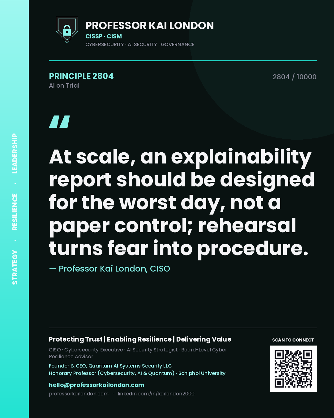 Quote card by Professor Kai London reading 'At scale, an explainability report should be designed for the worst day, not a paper control; rehearsal turns fear into procedure.'. From the book AI on Trial.